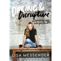 Daring And Disrupture. Unleashing The Entrepreneur