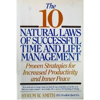 The 10 Natural Laws Of Successful Time And Life Management