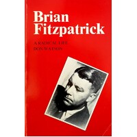 Brian Fitzpatrick. A Radical Life.