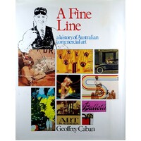 A Fine Line. A History Of Australian Commercial Art