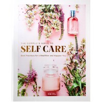 Complete Guide To Self-Care. Best Practices For A Healthier And Happier You