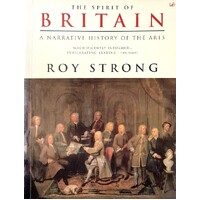 The Spirit Of Britain. A Narrative History Of The Arts