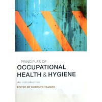 Principles Of Occupational Health And Hygiene. An Introduction