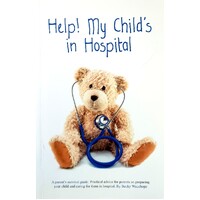 Help, My Child's In Hospital