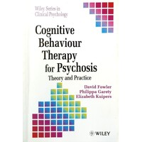 Cognitive Behaviour Therapy For Psychosis. Theory And Practice