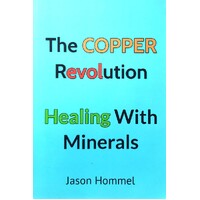 The Copper Revolution. Healing With Minerals