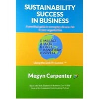 Sustainability Success In Business. A Practical Guide To Managing Climate Risk In Your Organisation