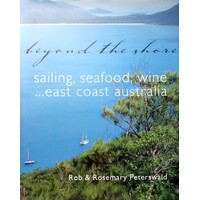 Beyond The Shore. Sailing, Seafood, Wine. East Coast Australia