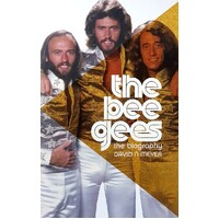 The Bee Gees. The Biography
