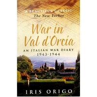 War In Val D'orcia. An Italian War Diary 1943-1944