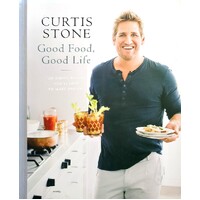 Good Food, Good Life. 130 Simple Recipes You'll Love To Make And Eat