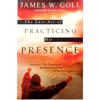 The Lost Art Of Practicing His Presence