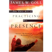 The Lost Art Of Practicing His Presence