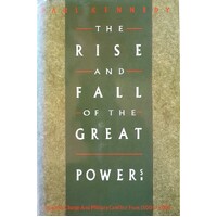 The Rise And Fall Of The Great Powers. Economic Change And Military Conflict From 1500-2000
