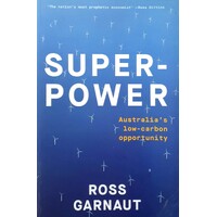 Superpower. Australia's Low-Carbon Opportunity
