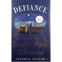 Defiance. The Life And Choices Of Lady Anne Barnard