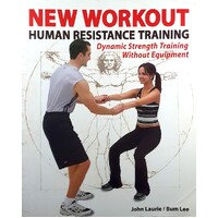 New Workout. Human Resistance Training