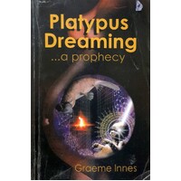 Platypus Dreaming. A Prophecy