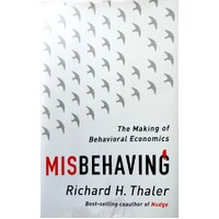 Misbehaving. The Making Of Behavioral Economics