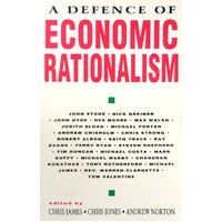 A Defence Of Economic Rationalism
