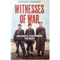 Witnesses Of War. Children's Lives Under The Nazis