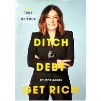 Ditch The Debt And Get Rich