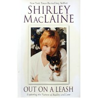 Out On A Leash. Exploring The Nature Of Reality And Love