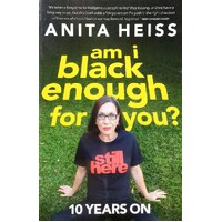 Am I Black Enough For You. 10 Years On