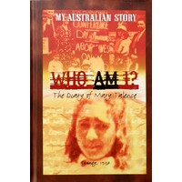 Who Am I. The Diary Of Mary Talence, Sydney 1937