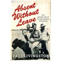Absent Without Leave. The Private War Of Private Stanley Livingston