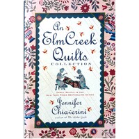 An Elm Creek Quilts Collection