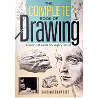 The Complete Book Of Drawing. Essential Skills For Every Artist