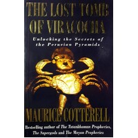 The Lost Tomb Of Viracocha. Unlocking The Secrets Of The Peruvian Pyramids