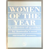 Women Of The Year. A Collection Of Speeches By Australia's Most Successful Women