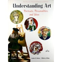 Understanding Art. Portraits, Personalities And Ideas