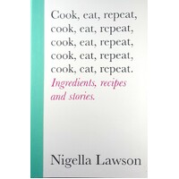 Cook, Eat, Repeat. Ingredients, Recipes And Stories.