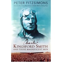 Charles Kingsford Smith And Those Magnificent Men