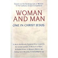 Women And Man. One In Christ Jesus - Report On The Participation Of Women In The Catholic Church In Australia