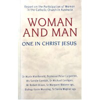 Women And Man. One In Christ Jesus - Report On The Participation Of Women In The Catholic Church In Australia