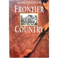 Australia's Outback Heritage. Frontier Country. (Two Volume Set)