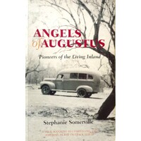 Angels Of Augustus. Pioneers Of The Living Inland