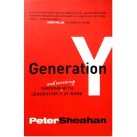 Generation Y. Thriving And Surviving With Generation Y At Work