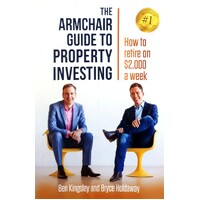 The Armchair Guide To Property Investing. How To Retire On $2,000 A Week
