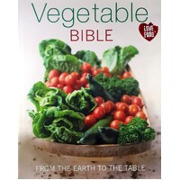 Vegetable Bible. From The Earth To The Table