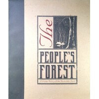 The People's Forest. A Living History Of The Australian Bush