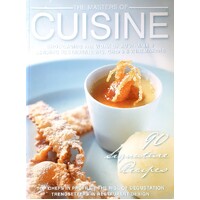 The Masters Of Cuisine. Showcasing The Work Of Australia's Leading Restauranteurs, Chefs & Winemakers