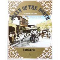 Queen Of The North. A Pictorial History Of Cooktown And Cape York