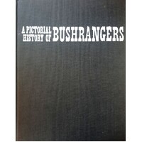 A Pictorial History Of Bushrangers
