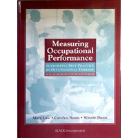 Measuring Occupational Performance. Supporting Best Practice in Occupational Therapy
