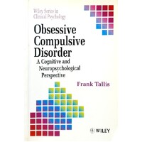 Obsessive Compulsive Disorder. A Cognitive Neuropsychological Perspective